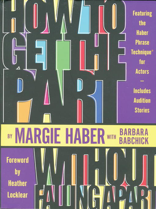 Title details for How to Get the Part...Without Falling Apart! by Margie Haber - Available